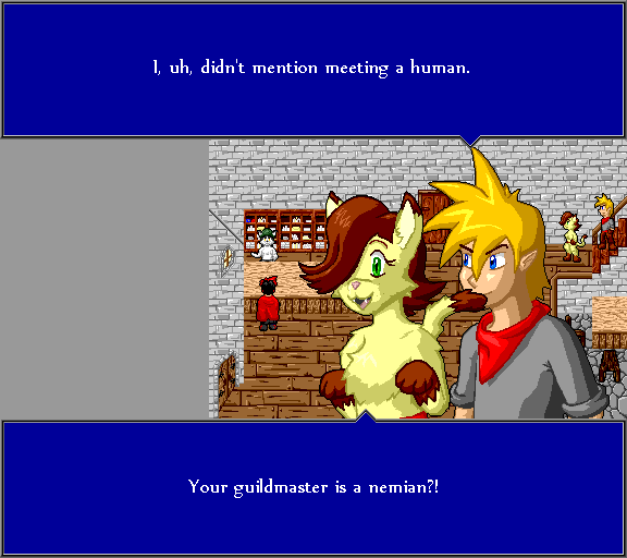 I, uh, didn't mentio meeting a human. Your guildmaster is a nemian?!