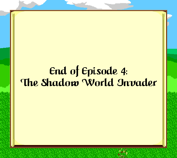 End of episode 4: the shadow world invader
