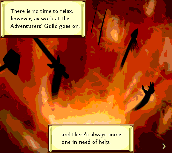 There is no time to relax, however, as the work at the Adventurers' Guild goes on, and there's always someone in need of help.