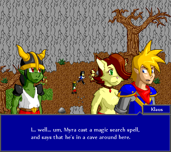 I... well... um, Myra cast a magic search spell, and says that he's in a cave around here.