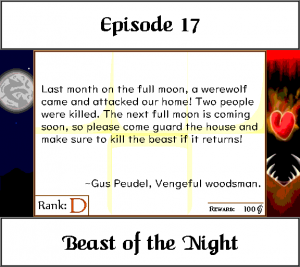 Last month on the full moon, a werewolf came and attacked our home! Two people were killed. The next full moon is coming soon, so please come guard the house and make sure to kill the beast if it returns!
