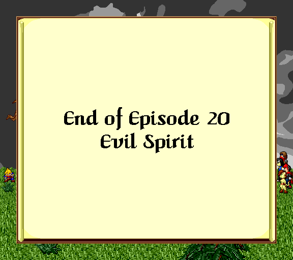End of Episode 20: Evil Spirit