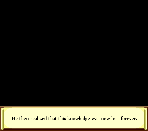 He then realized that this knowledge was now lost forever.