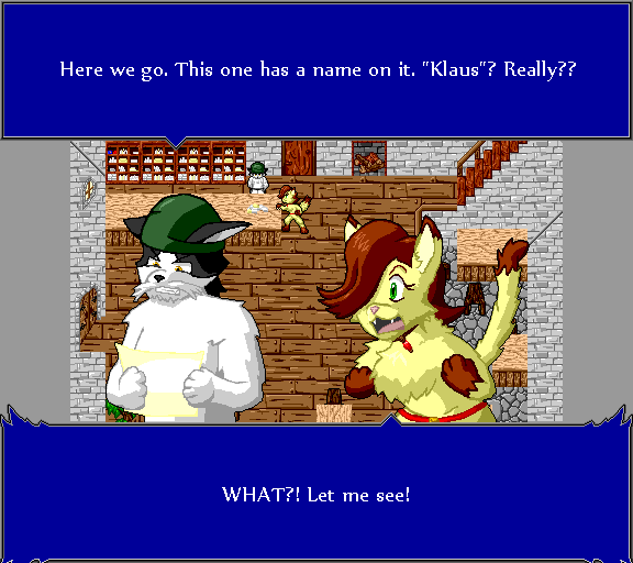 Here we go. This one has a name on it. "Klaus"? Really?? WHAT?! Let me see!