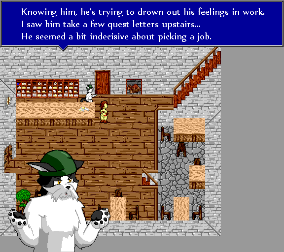 Knowing him, he's trying to drown out his feelings in work. I saw him take a few quest letters upstairs... He seemed a bit indecisive about picking a job.