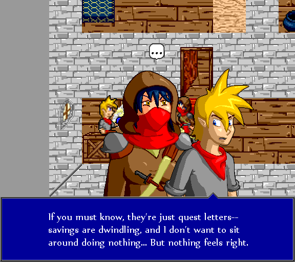 If you must know, they're just quest letters--savings are dwindling, and I don't want to sit around doing nothing... But nothing feels right.