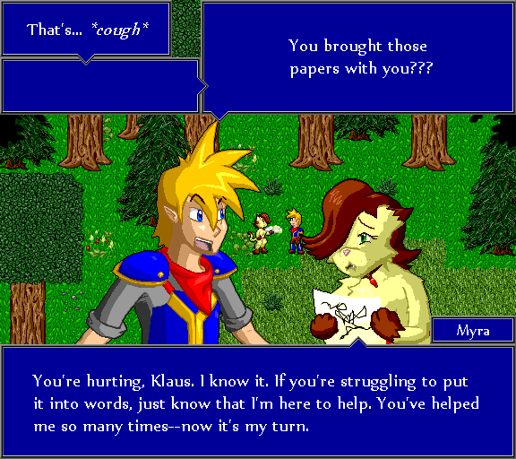 That's... You brought those papers with you??? You're hurting, Klaus. I know it. If you're stuggling to put it into words, just know that I'm here to help. You've helped me so many times--now it's my turn.