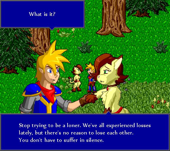 What is it? Stop trying to be a loner. We've all experienced losses lately, but there's no reason to lose each other. You don't have to suffer in silence.