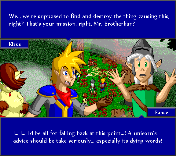 We... we're supposed to find and destroy the thing causing this, right? That's your mission, right, Mr. Brotherhan? I... I... I'd be all for falling back at this point...! A unicorn's advice should be taken seriously... especially its dying words!