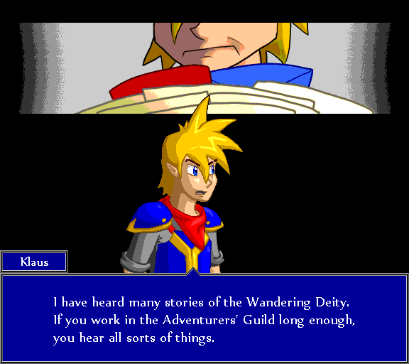I have heard many stories of the Wandering Deity. If you work in the Adventurers' Guild long enough, you hear all sorts of things.