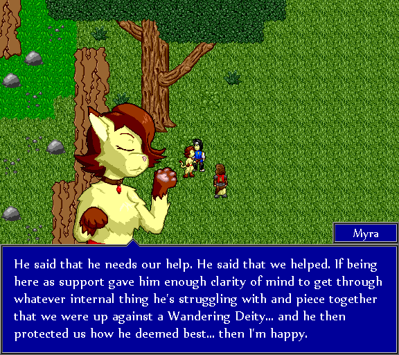 He said that he needs our help. He said that we helped. If being here as support gave him enough clarity of mind to get through whatever internal thing he's struggling with and piece together that we were up against a Wandering Deity... and he then protected us how he deemed best... then I'm happy.