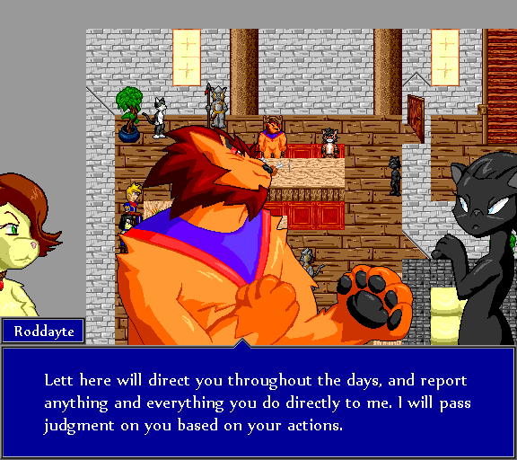 Lett here will direct you throughout the days, and report anything and everything you do directly to me. I will pass judgment on you based on your actions.