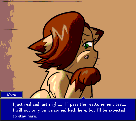 I just realized last night... if I pass the reattunement test... I will not only be welcomed back here, but I'll be expected to stay here.