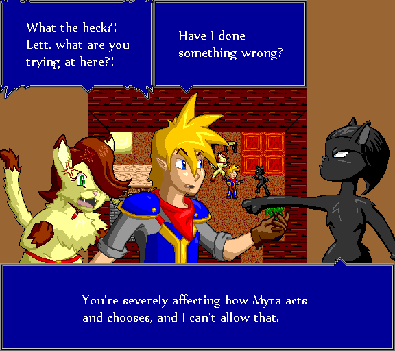 What the heck?! Lett, what are you trying at here?! Have I done something wrong? You're severely affecting how Myra acts and chooses, and I can't allow that.