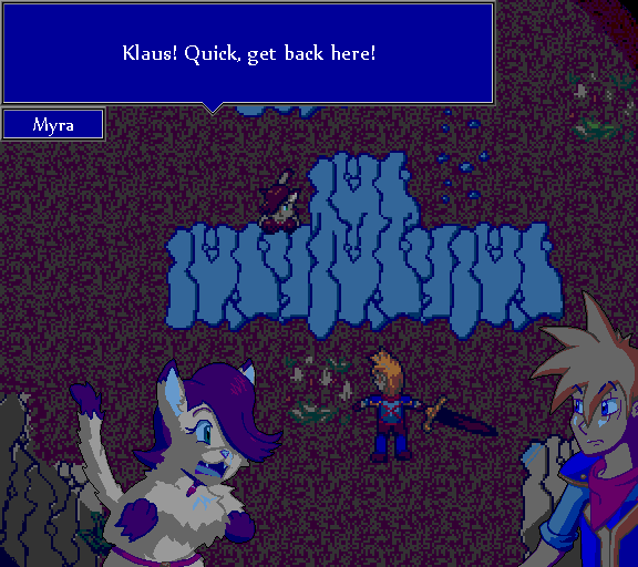 Klaus! Quick, get back here!