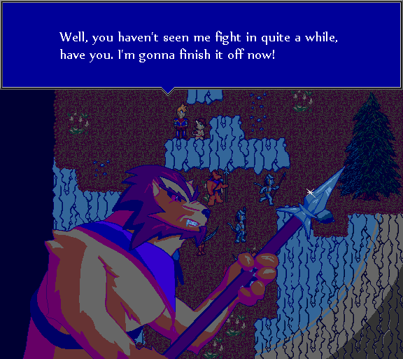 Well, you haven't seen me fight in quite a while, have you. I'm gonna finish it off now!