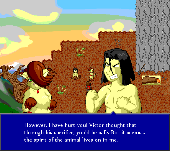 However, I have hurt you! Victor thought that through his sacrifice, you'd be safe. But it seems... the spirit of the animal lives on in me.