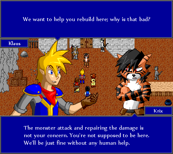We want to help you rebuild here; why is that bad? The monster attack and repairing the damage is not your concern. You're not supposed to be here. We'll be just fine without any human help.