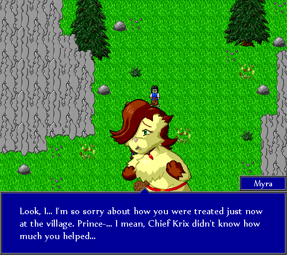 Look, I... I'm so sorry about how you were treated just now at the village. Prince-... I mean, Chief Krix didn't know how much you helped...
